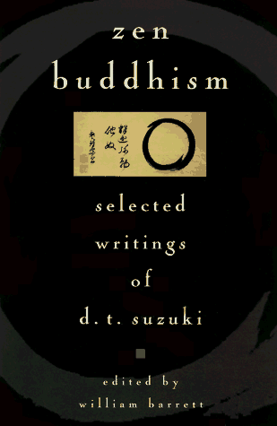 Zen Buddhism Selected Writings of D. T. Suzuki N/A 9780385483490 Front Cover