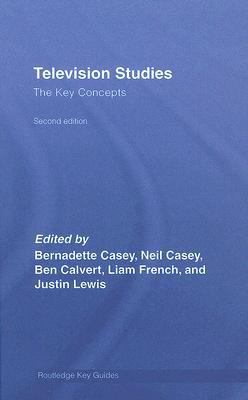 Television Studies: the Key Concepts  2nd 2006 (Revised) 9780415371490 Front Cover