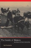 Gender of Memory Rural Women and China's Collective Past  2011 9780520282490 Front Cover