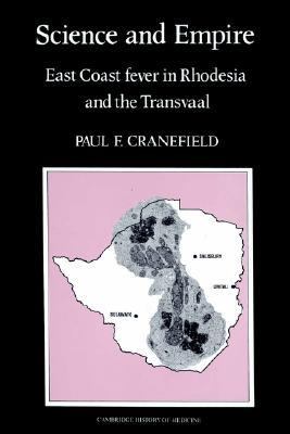 Science and Empire East Coast Fever in Rhodesia and the Transvaal  2002 9780521524490 Front Cover