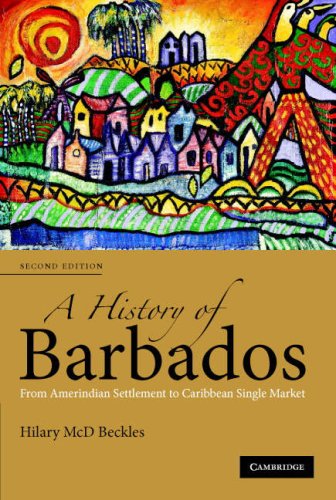History of Barbados From Amerindian Settlement to Caribbean Single Market 2nd 2007 (Revised) 9780521678490 Front Cover