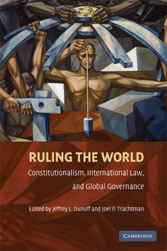 Ruling the World? Constitutionalism, International Law, and Global Governance  2009 9780521735490 Front Cover