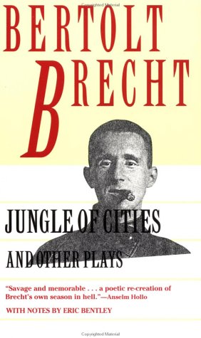 Jungle of the Cities and Other Plays Jungle of the Cities; Drums in the Night; Roundheads and Peakheads Reprint  9780802151490 Front Cover