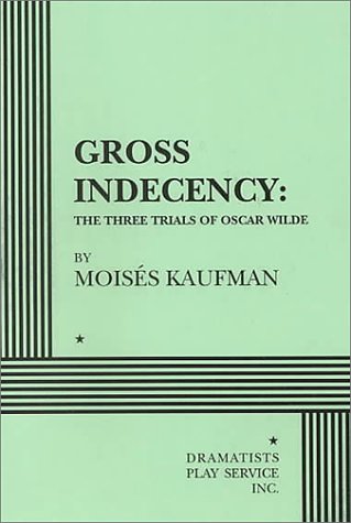 Gross Indecency The Three Trials of Oscar Wilde N/A 9780822216490 Front Cover