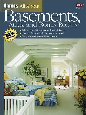 Ortho's All about Basements, Attics, and Bonus Rooms   2002 9780897214490 Front Cover