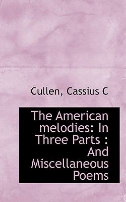 American Melodies : In Three Parts N/A 9781113531490 Front Cover