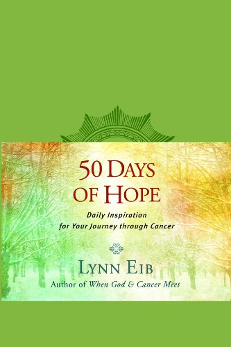 50 Days of Hope Daily Inspiration for Your Journey Through Cancer  2012 9781414364490 Front Cover