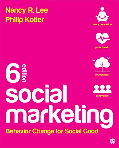 Social Marketing Behavior Change for Social Good 6th 2020 9781544351490 Front Cover