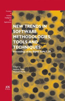 New Trends in Software Methodologies, Tools and Techniques Proceedings of the Eighth SoMet_09  2009 9781607500490 Front Cover