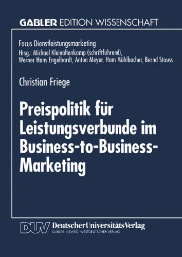 Preispolitik Für Leistungsverbunde Im Business-to-business-marketing:   1995 9783824462490 Front Cover