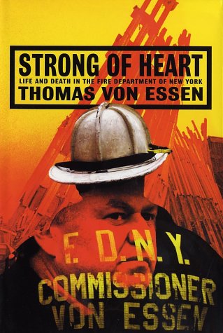 Strong of Heart Life and Death in the Fire Department of New York  2002 9780060509491 Front Cover