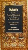 Islam - From the Prophet Muhammad to the Capture of Constantinople Politics and War N/A 9780061317491 Front Cover