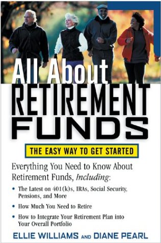 All about Retirement Funds The Easy Way to Get Started  2004 9780071387491 Front Cover