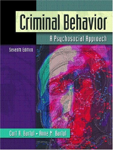 Criminal Behavior A Psychological Approach 7th 2005 (Revised) 9780131850491 Front Cover