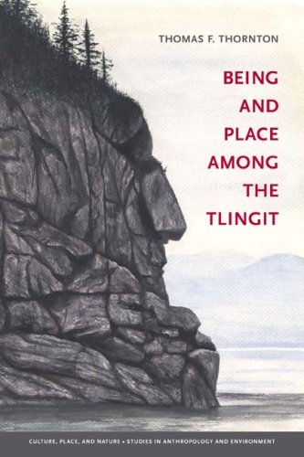 Being and Place among the Tlingit   2007 9780295987491 Front Cover