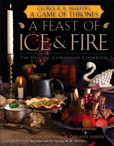 Feast of Ice and Fire: the Official Game of Thrones Companion Cookbook   2012 9780345534491 Front Cover