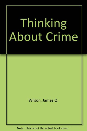 Thinking about Crime  N/A 9780465085491 Front Cover