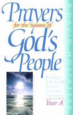 Prayers for the Seasons of God's People Year A Worship Aids for the Revised Common Lectionary N/A 9780687337491 Front Cover