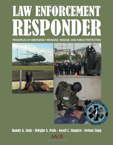 Law Enforcement Responder Principles of Emergency Medicine, Rescue, and Force Protecti   2013 (Revised) 9780763781491 Front Cover