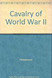 Cavalry of World War II  N/A 9780812827491 Front Cover
