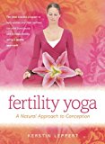 Fertility Yoga A Natural Approach to Conception N/A 9780897936491 Front Cover