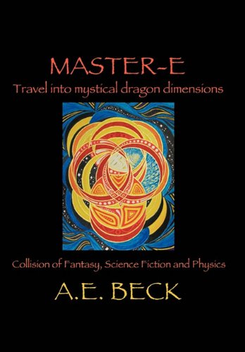 Master-E Travel into Mystical Dragon Dimensions  2011 9781452099491 Front Cover