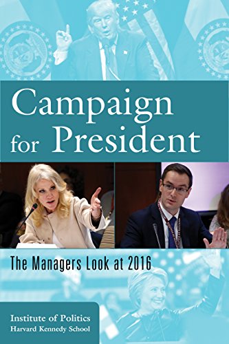 Campaign for President The Managers Look At 2016  2017 9781538104491 Front Cover