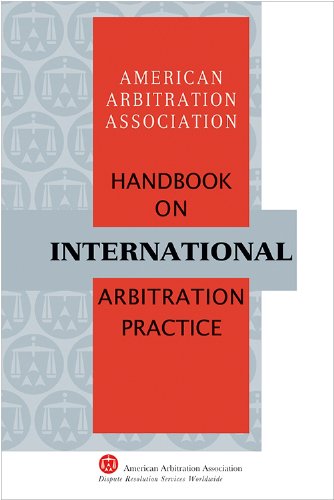 AAA/Icdr Handbook on International Arbitration Practice:  2010 9781933833491 Front Cover