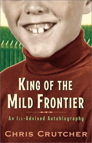King of the Mild Frontier An Ill-Advised Autobiography  2003 9780060502492 Front Cover