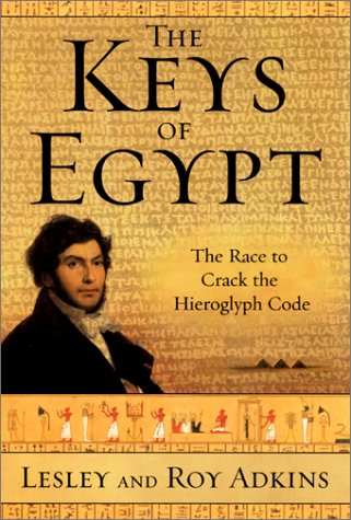 Keys of Egypt The Race to Crack the Hieroglyph Code N/A 9780060953492 Front Cover