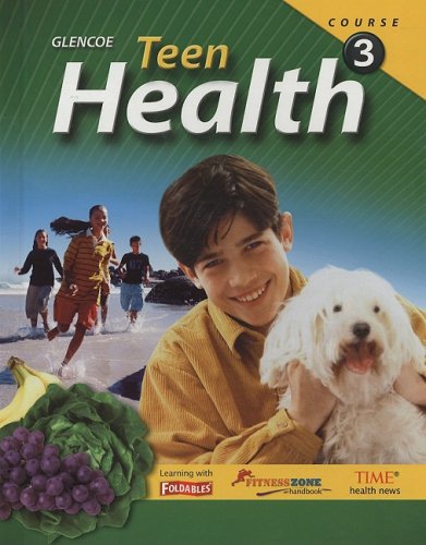 Teen Health, Course 3, Student Edition   2009 (Student Manual, Study Guide, etc.) 9780078774492 Front Cover
