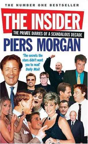 Insider The Private Diaries of a Scandalous Decade  2005 9780091908492 Front Cover