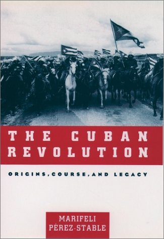 Cuban Revolution Origins, Course, and Legacy 2nd 1999 (Revised) 9780195127492 Front Cover