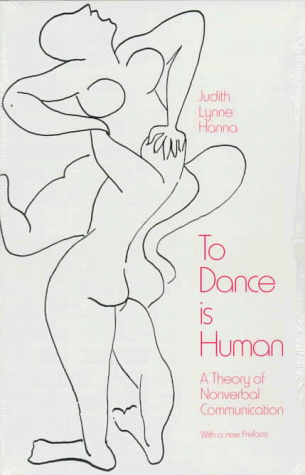 To Dance Is Human A Theory of Nonverbal Communication  1987 9780226315492 Front Cover