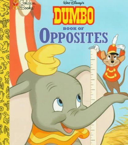 Dumbo's Book of Opposites N/A 9780307061492 Front Cover