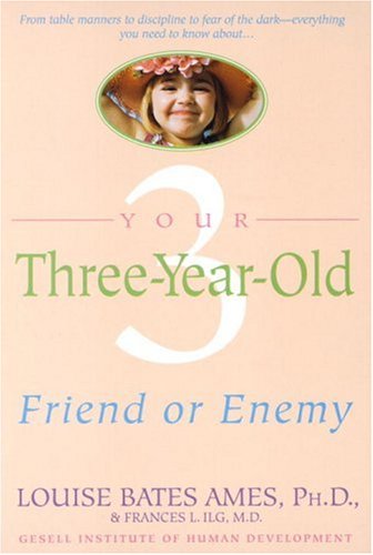 Your Three-Year-Old Friend or Enemy  1985 9780440506492 Front Cover