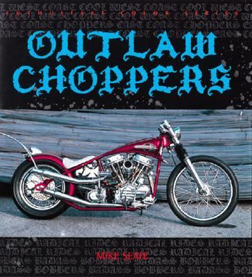 Outlaw Choppers - Ecs   2004 (Revised) 9780760318492 Front Cover