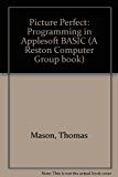 Picture Perfect Programming in Applesoft BASIC N/A 9780835955492 Front Cover
