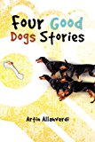 Four Good Dogs Stories  N/A 9781456812492 Front Cover