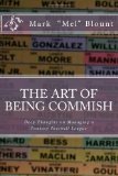 Art of Being Commish Deep Thoughts on Managing a Fantasy Football League N/A 9781463771492 Front Cover