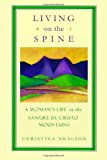 Living on the Spine A Woman's Life in the Sangre de Cristo Mountains N/A 9781482635492 Front Cover