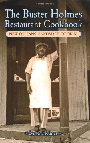 Buster Holmes Restaurant Cookbook New Orleans Handmade Cookin'  2010 9781589808492 Front Cover