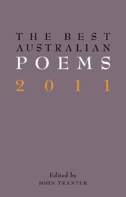 Best Australian Poems 2011  N/A 9781863955492 Front Cover