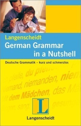 Langenscheidt's German Grammar in a Nutshell 1st 2002 9783468349492 Front Cover