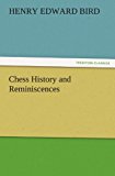 Chess History and Reminiscences  N/A 9783842457492 Front Cover