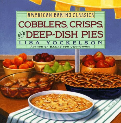 Cobblers, Crisps and Deep Dish Pies  N/A 9780060167493 Front Cover