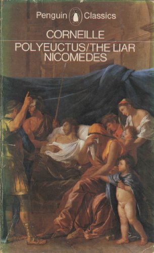 Polyeuctus, the Liar, Nicomedes   1980 9780140443493 Front Cover