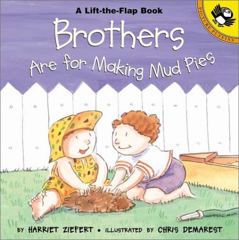 Brothers Are for Making Mud Pies   2001 9780140568493 Front Cover