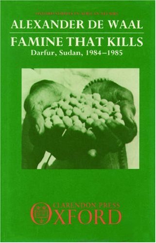 Famine That Kills Darfur, Sudan, 1984-1985  1989 9780198273493 Front Cover