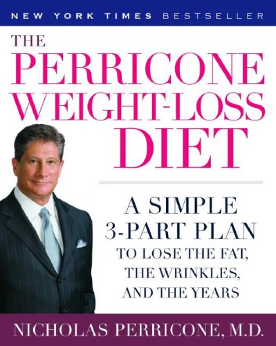 Perricone Weight-Loss Diet A Simple 3-Part Plan to Lose the Fat, the Wrinkles, and the Years N/A 9780345486493 Front Cover
